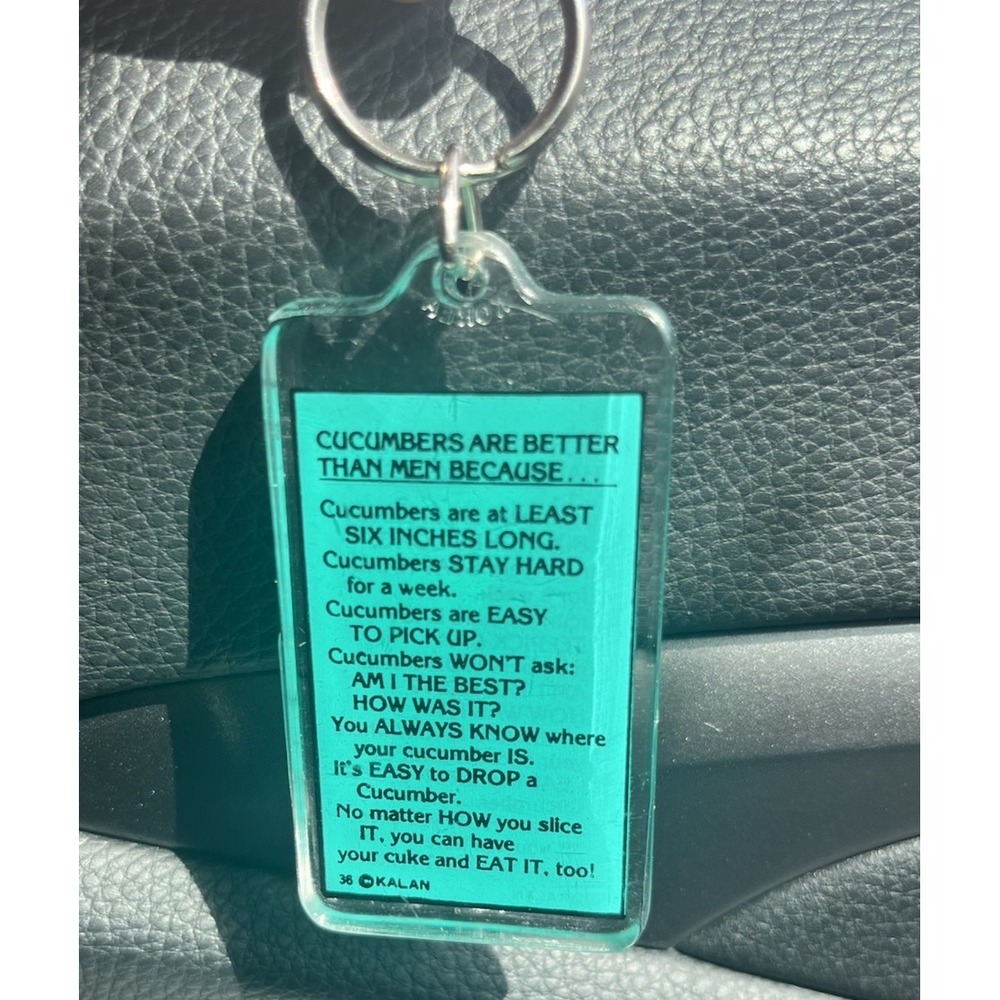 Vintage Kalan: CUCUMBERS‎ ARE BETTER THAN MEN BECAUSE Novelty Keychain BIS